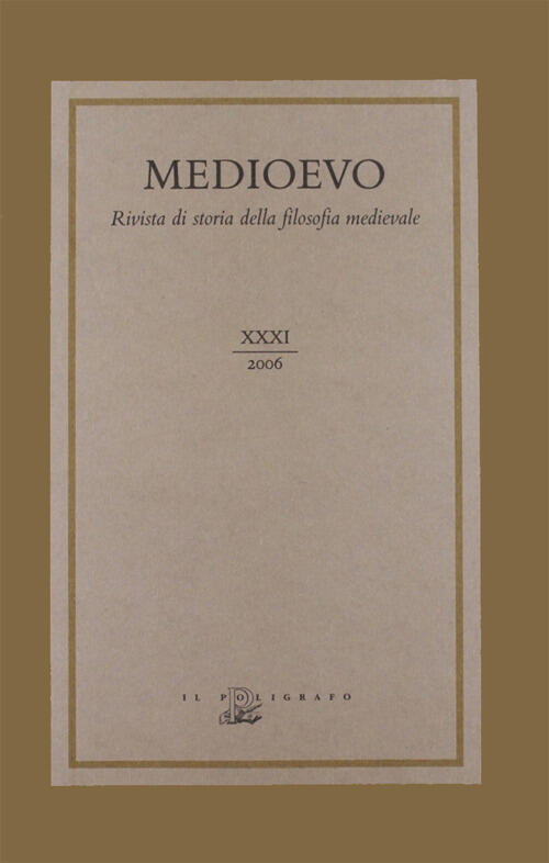 Medioevo. Rivista Di Storia Della Filosofia Medievale. Vol. 31 G. Catapano, R.