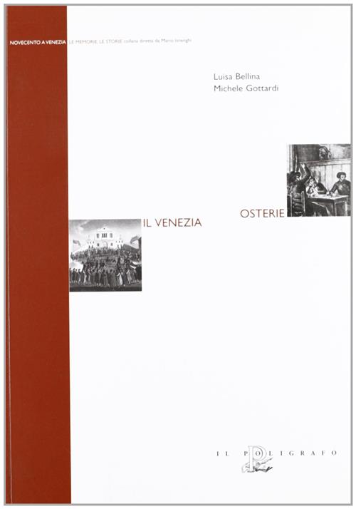 Osterie. Il Venezia Luisa Bellina Il Poligrafo 2006