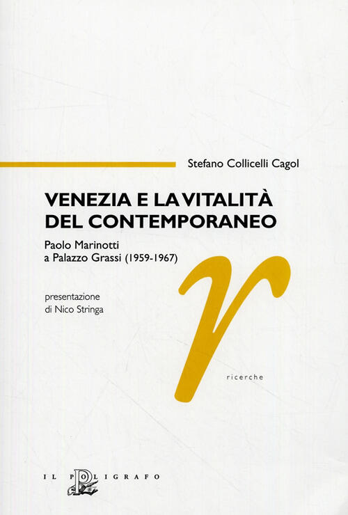 Venezia E La Vitalita Del Contemporaneo. Paolo Marinotti A Palazzo Grassi (195
