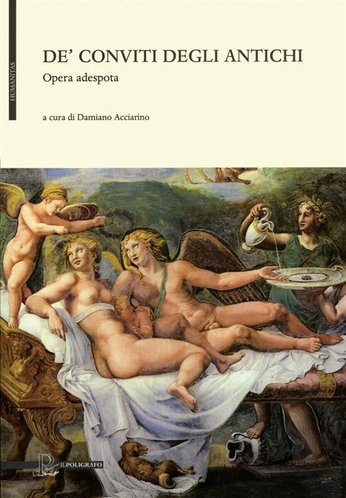 De' Conviti Degli Antichi. Opera Adespota