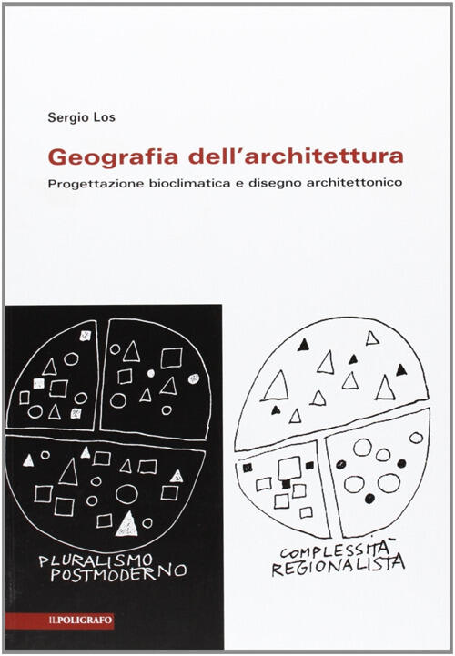 Geografia Dell'architettura. Progettazione Bioclimatica E Disegno Architettoni