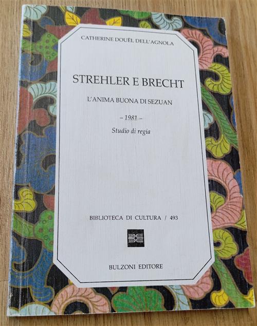 Strehler E Brecht. L'anima Buona Di Sezuan. 1981, Studio Di Regia Catherine Do