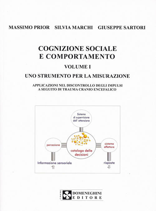Cognizione Sociale E Comportamento. Vol. 1: Uno Strumento Per La Misurazione.