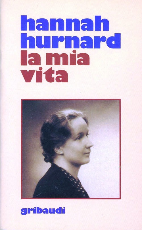 La Mia Vita Hannah Hurnard Gribaudi 1992