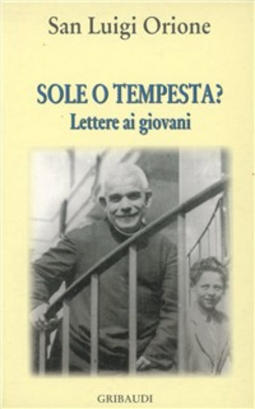 Sole O Tempesta? Luigi Orione Gribaudi 2004