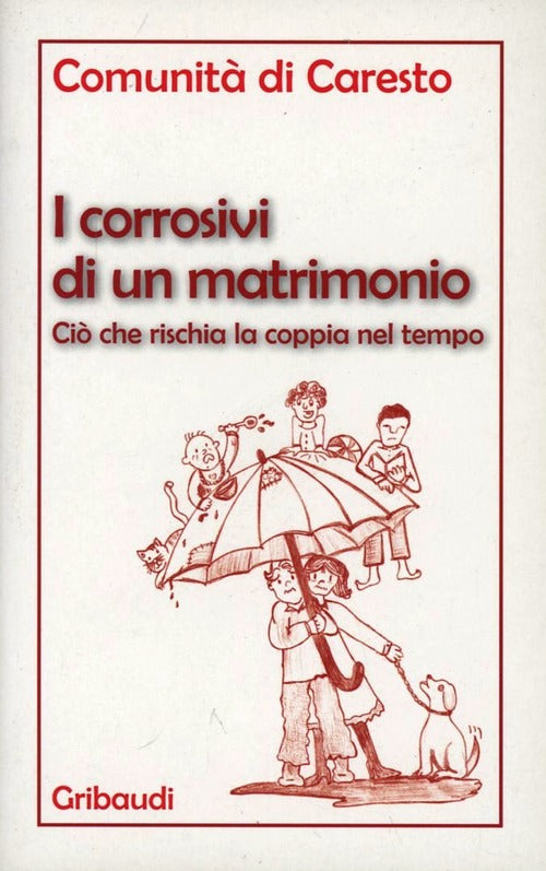 Corrosivi Di Un Matrimonio Comunita Di Caresto Gribaudi 2007