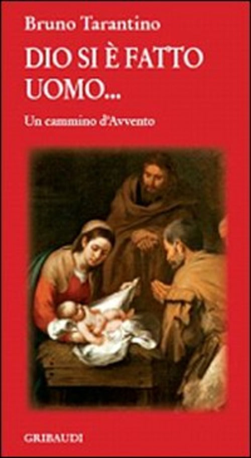 Dio Si E Fatto Uomo... Un Cammino D'avvento Bruno Tarantino Gribaudi 2008