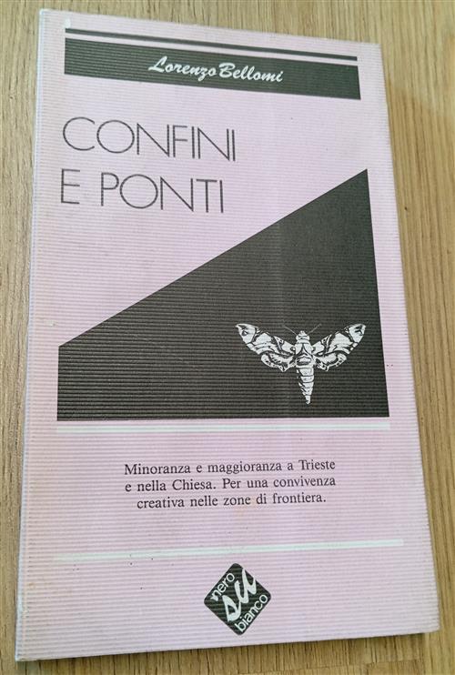Confini E Ponti. Minoranza E Maggioranza A Trieste E Nella Chiesa. Per Una Con