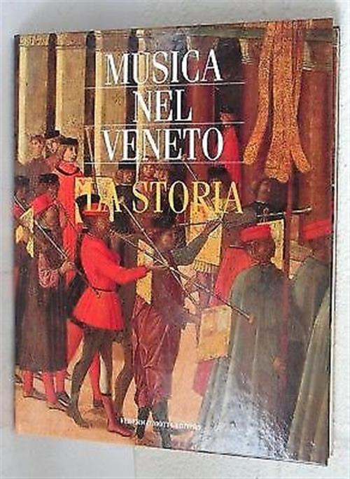 Musica Nel Veneto. La Storia. Con Cd. Vol. 1