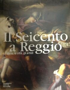 Seicento A Reggio Storia Città Artisti