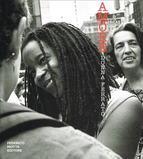 Amore Donna Ferrato 24 Ore Cultura 2001