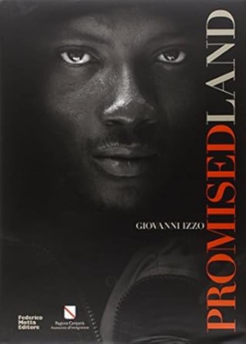 Promised Land Giovanni Izzo 24 Ore Cultura 2010