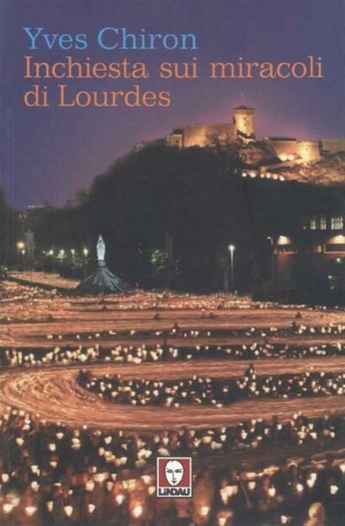 Inchiesta Sui Miracoli Di Lourdes