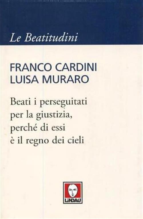 Beati I Perseguitati Per La Giustizia, Perche Di Essi E Il Regno Dei Cieli