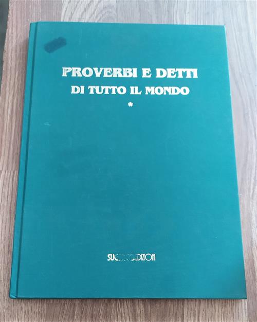 Proverbi E Detti Di Tutto Il Mondo