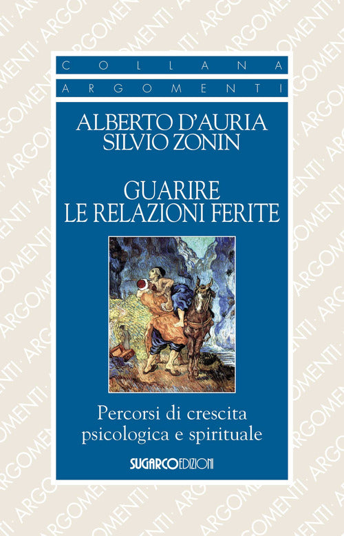 Guarire Le Relazioni Ferite. Percorsi Di Crescita Psicologica E Spirituale Alb