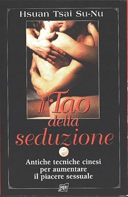 Il Tao Della Seduzione Hsuan Tsai Su Nu Pan Libri 2002
