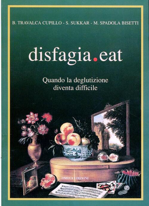 Disfagia. Eat. Quando La Deglutizione Diventa Un Problema Omega 2001