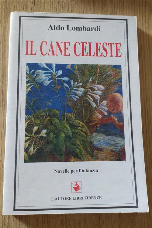 Il Cane Celeste. Novelle Per L'infanzia