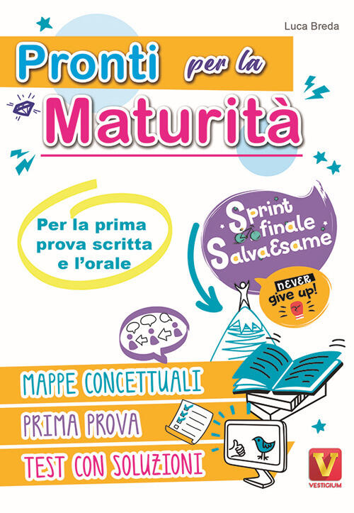 Pronti Per La Maturita. Sprint Finale Salva Esame Per La Prima Prova Scritta E