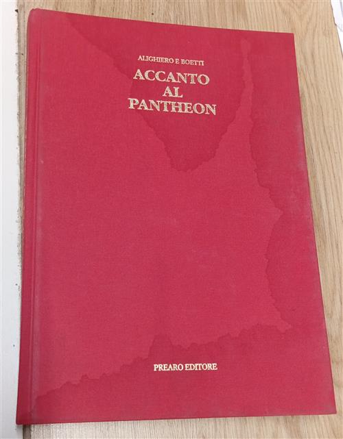 Alighiero Boetti. Accanto Al Pantheon Prearo 1991