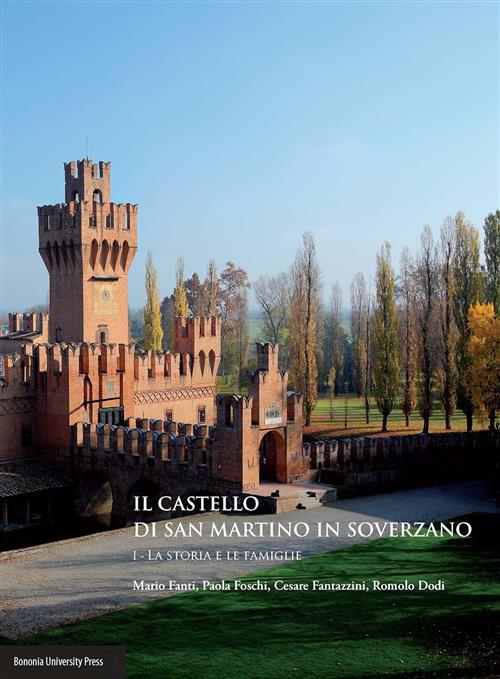 Il Castello Di San Martino In Soverzano. La Storia E Le Famiglie (Vol. 1) Mari