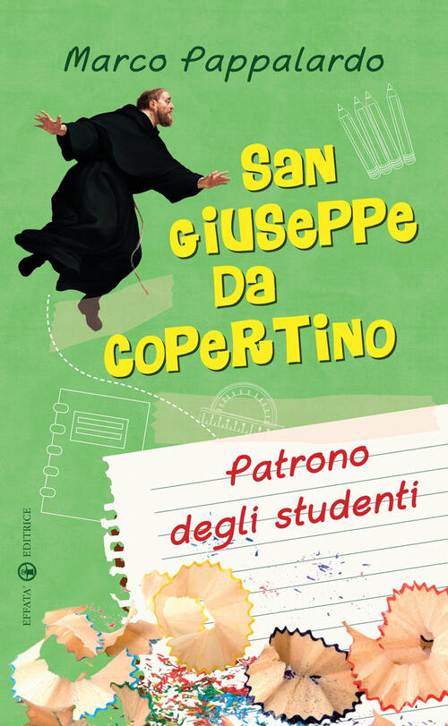 San Giuseppe Da Copertino. Patrono Degli Studenti