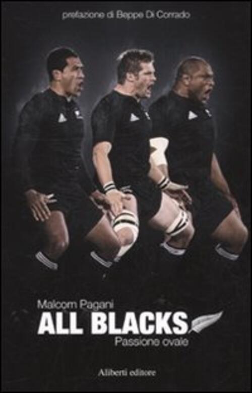 All Blacks. Passione Ovale Malcom Pagani Aliberti 2010