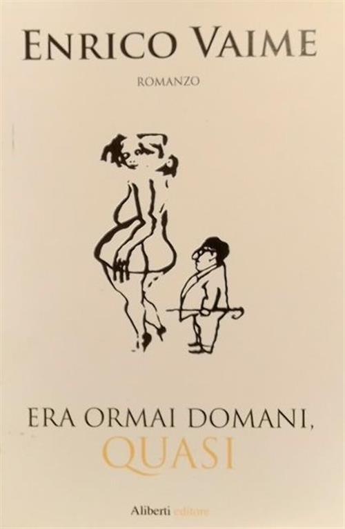 Era Ormai Domani, Quasi Enrico Vaime Aliberti 2010