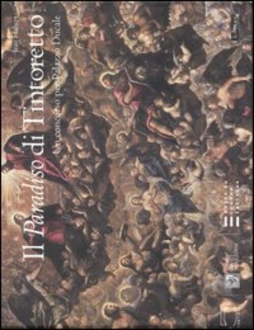 Il Paradiso Di Tintoretto. Un Concorso Per Palazzo Ducale. Catalogo Della Mostra Parigi