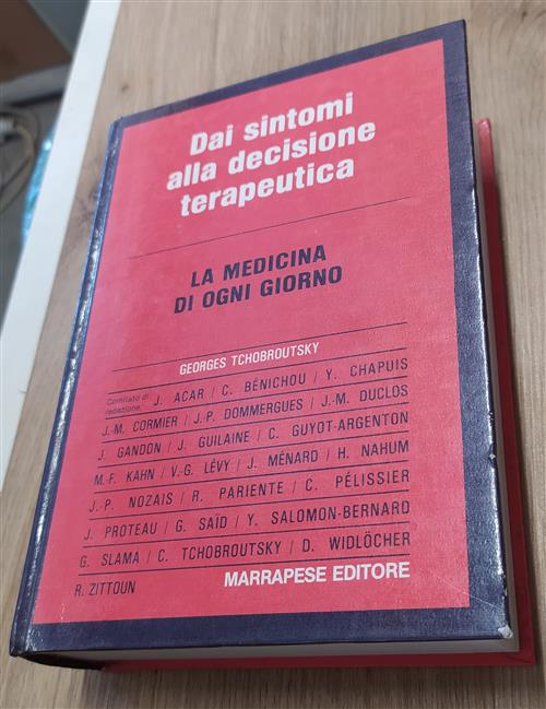 Dai Sintomi Alla Decisione Terapeutica. La Medicina Di Ogni Giorno