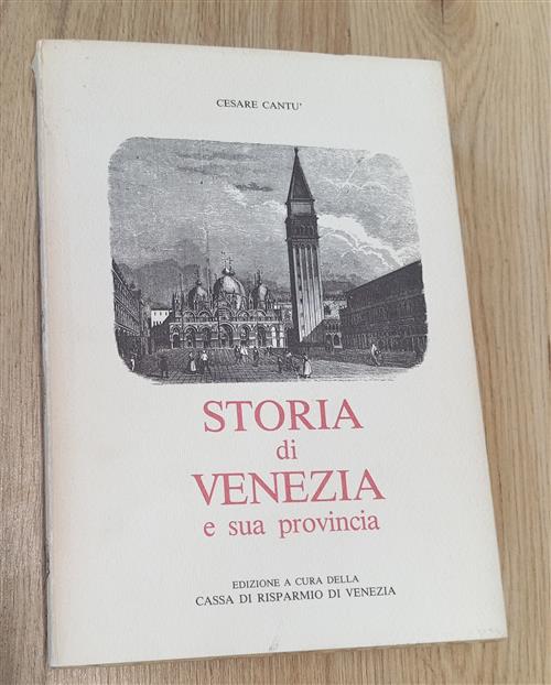 Storia Di Venezia E La Sua Provincia Cesare Cantu Sardini 1976