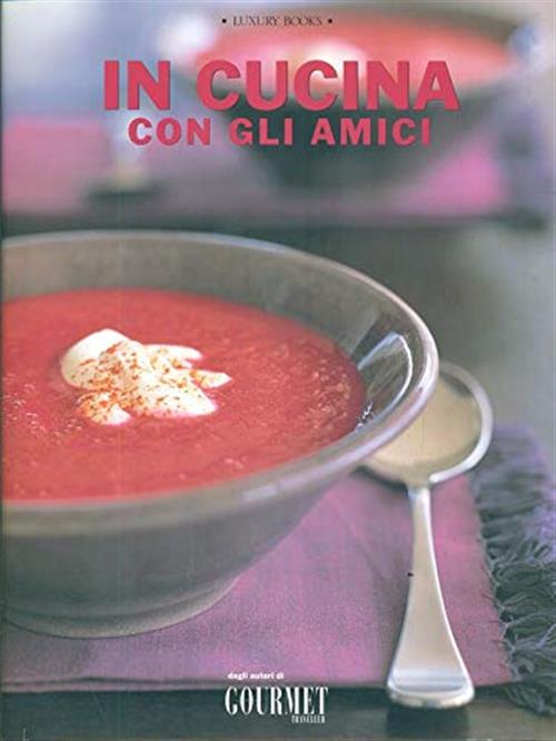 In Cucina Con Gli Amici