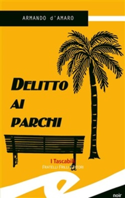 Delitto Ai Parchi Armando D'amaro Frilli 2007