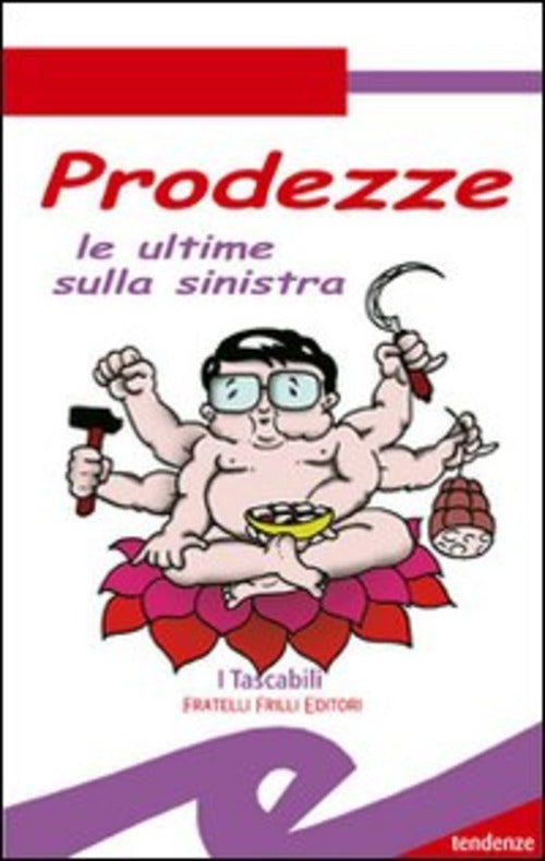 Prodezze. Le Ultime Sulla Sinistra Frilli 2007