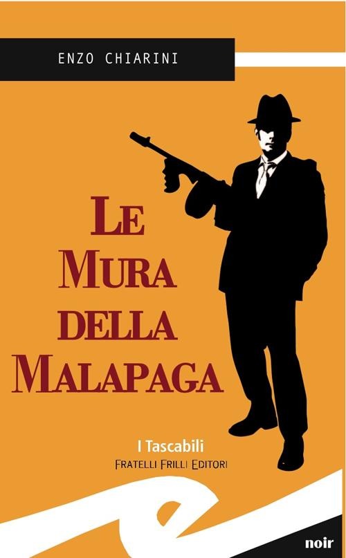 Mura Della Malapaga Enzo Chiarini Frilli 2009