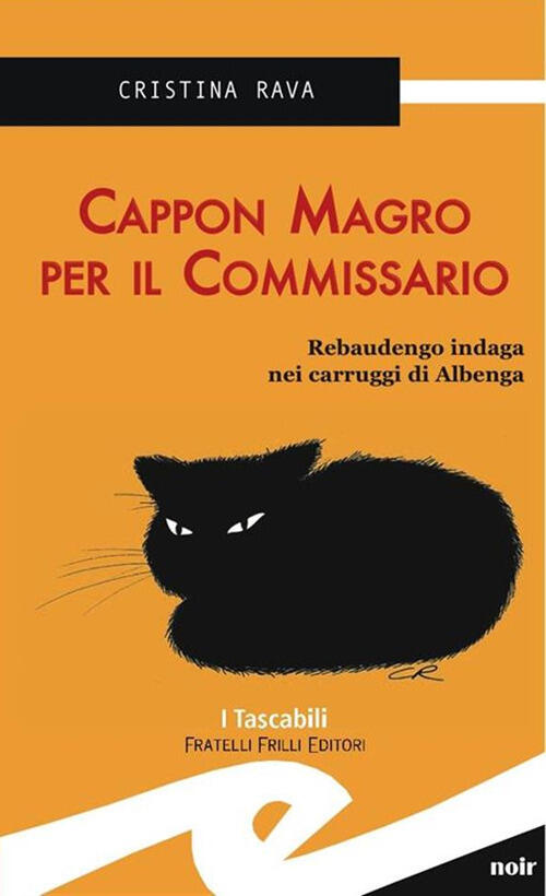 Cappon Magro Per Il Commissario. Rebaudengo Indaga Nei Carruggi Di Albenga Cri