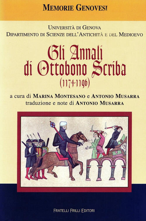 Annali Ottobono Scriba (1174-1196) Marina Montesano Frilli 2010