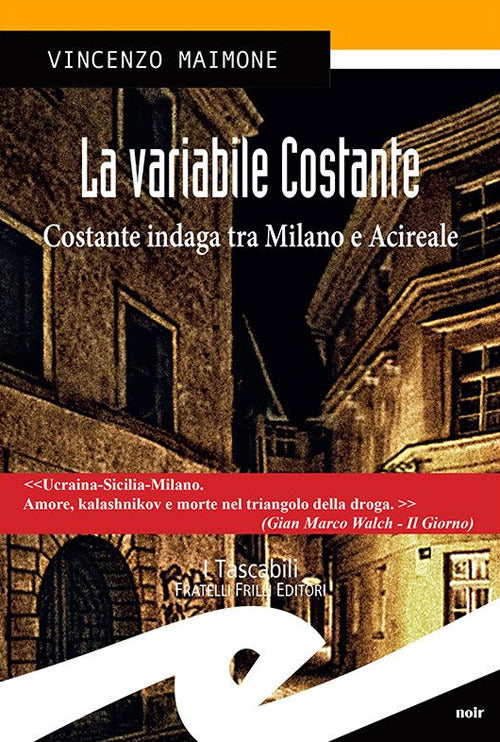 La Variabile Costante. Costante Indaga Tra Milano E Acireale Vincenzo Maimone