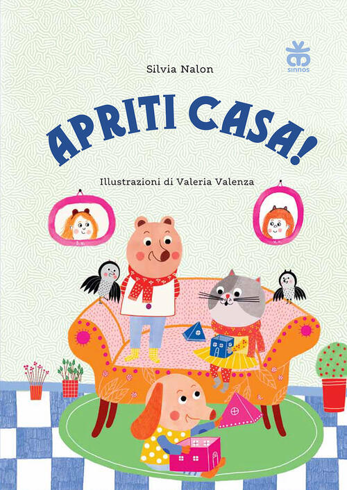 Apriti Casa! Ediz. Illustrata Silvia Nalon Sinnos 2024