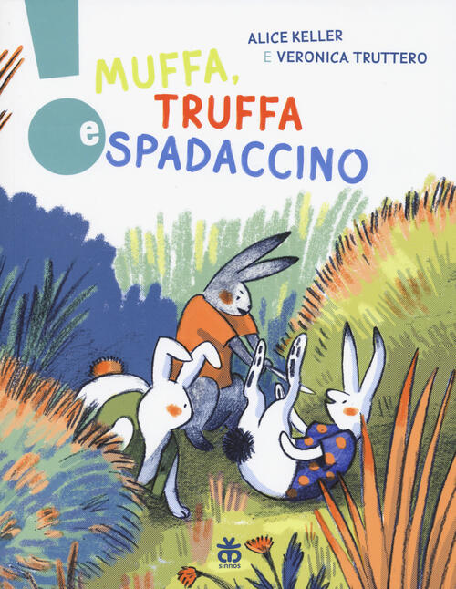 Muffa, Truffa E Spadaccino Alice Keller Sinnos 2025