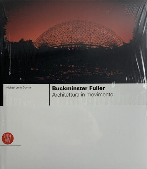 Buckminster Fuller Michael J. Gorman Skira 2005