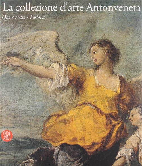 La Collezione D'arte Antonveneta