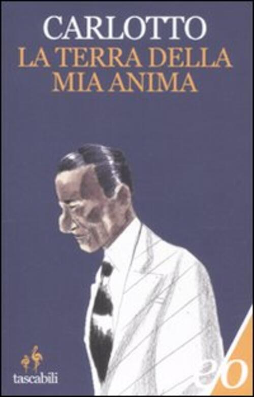 La Terra Della Mia Anima Massimo Carlotto E/O 2012