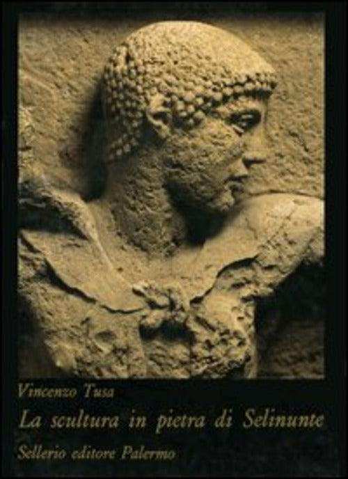 La Scultura In Pietra Di Selinunte