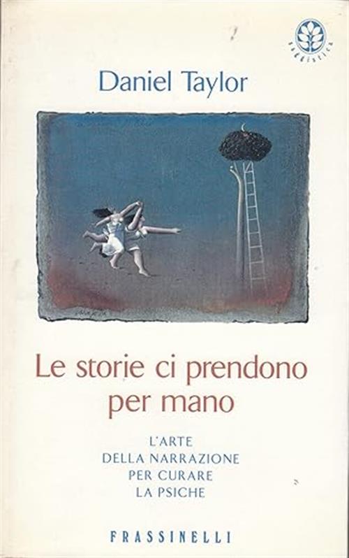Le Storie Ci Prendono Per Mano Daniel Taylor Sperling & Kupfer 1999