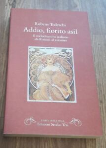 Addio, Fiorito Asil. Il Melodramma Italiano Da Rossini Al Verismo Rubens Tedes