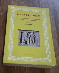 Poleis E Politeiai. Atti Del Convegno Internazionale Di Storia Greca Silvio Ca