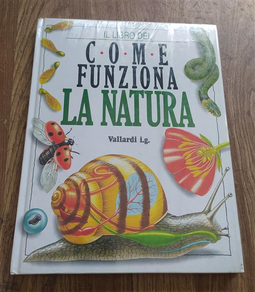 Il Libro Del Come Funziona. La Natura Steve Parker Vallardi Industrie Grafiche