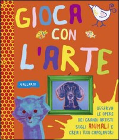 Animali. Gioca Con L'arte